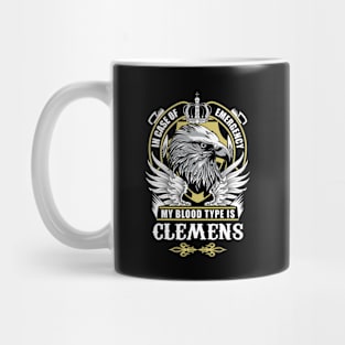 Clemens Name T Shirt - In Case Of Emergency My Blood Type Is Clemens Gift Item Mug